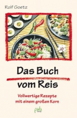 Das Buch vom Reis - Rolf Goetz