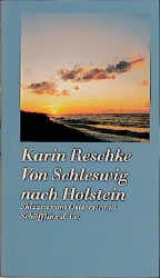 Von Schleswig nach Holstein - Karin Reschke