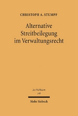 Alternative Streitbeilegung im Verwaltungsrecht - Christoph A. Stumpf