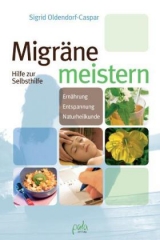 Migräne meistern - Sigrid Oldendorf-Caspar