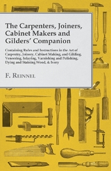 Carpenters, Joiners, Cabinet Makers and Gilders' Companion -  F. Reinnel