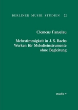 Mehrstimmigkeit in J. S. Bachs Werken für Melodieinstrumente ohne Begleitung - Clemens Fanselau