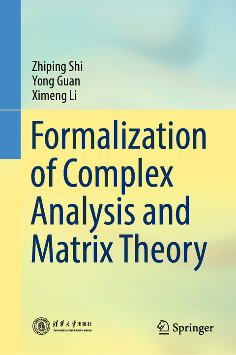 Formalization of Complex Analysis and Matrix Theory - Zhiping Shi, Yong Guan, Ximeng Li