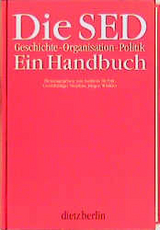 Die SED. Geschichte - Organisation - Politik - 