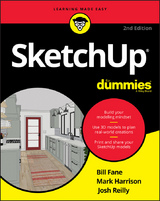 SketchUp For Dummies -  Bill Fane,  Mark Harrison,  Josh Reilly