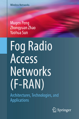 Fog Radio Access Networks (F-RAN) -  Mugen Peng,  Zhongyuan Zhao,  Yaohua Sun