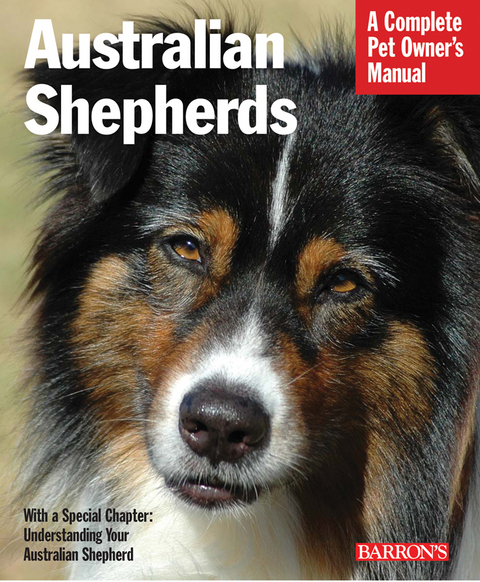 Australian Shepherds -  Coile Ph.D. Caroline Coile Ph.D.