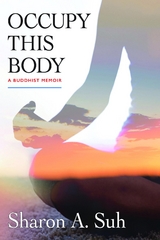 Occupy This Body - Sharon A. Suh