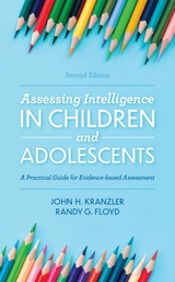 Assessing Intelligence in Children and Adolescents -  Randy G. Floyd,  John H. Kranzler