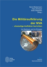 Die Militäraufklärung der NVA - Ehemalige Aufklärer berichten - 