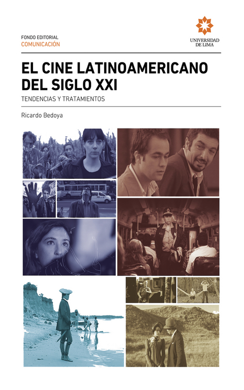 El cine Latinoamericano del siglo XXI - Ricardo Bedoya Wilson