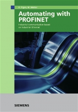 Automating with PROFINET - Raimond Pigan, Mark Metter