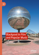 Blackpool in Film and Popular Music - 