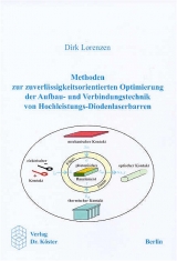 Methoden zur zuverlässigkeitsorientierten Optimierung der Aufbau- und Verbindungstechnik von Hochleistungs-Diodenlaserbarren - Dirk Lorenzen