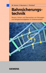 Bahnsicherungstechnik - Wolfgang Fenner, Peter Naumann, Jochen Trinckauf