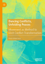 Dancing Conflicts, Unfolding Peaces - Paula Ditzel Facci