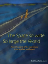 The Space so wide So large the World - Christian Hermenau