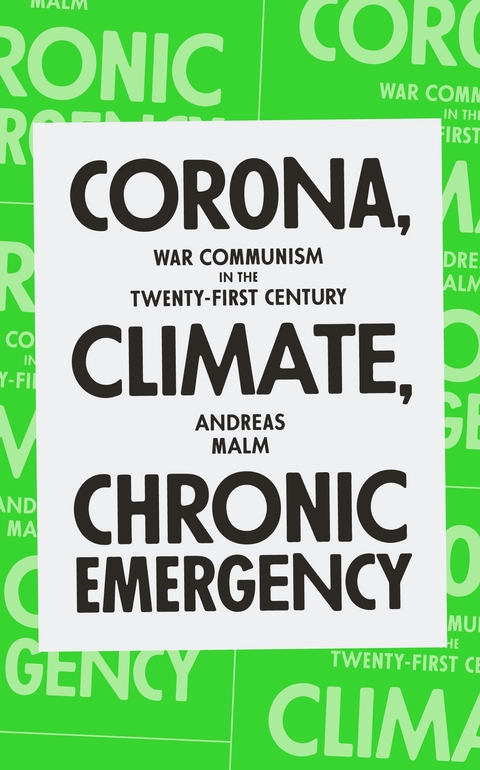 Corona, Climate, Chronic Emergency -  Andreas Malm