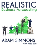 Realistic Business Forecasting -  Adam Simmons