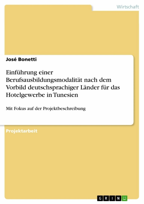 Einführung einer Berufsausbildungsmodalität nach dem Vorbild deutschsprachiger Länder für das Hotelgewerbe in Tunesien - José Bonetti