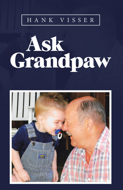 Ask Grandpaw -  Hank Visser