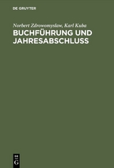 Buchführung und Jahresabschluss - Norbert Zdrowomyslaw, Karl Kuba