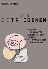 Die Getriebenen - Richard Bisig