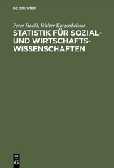 Statistik für Sozial- und Wirtschaftswissenschaften - Peter Hackl, Walter Katzenbeisser