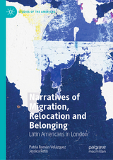 Narratives of Migration, Relocation and Belonging - Patria Román-Velázquez, Jessica Retis