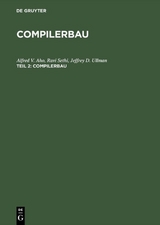 Compilerbau - Alfred V. Aho, Ravi Sethi, Jeffrey D. Ullman