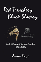 Red Treachery Black Slavery -  James Kaye