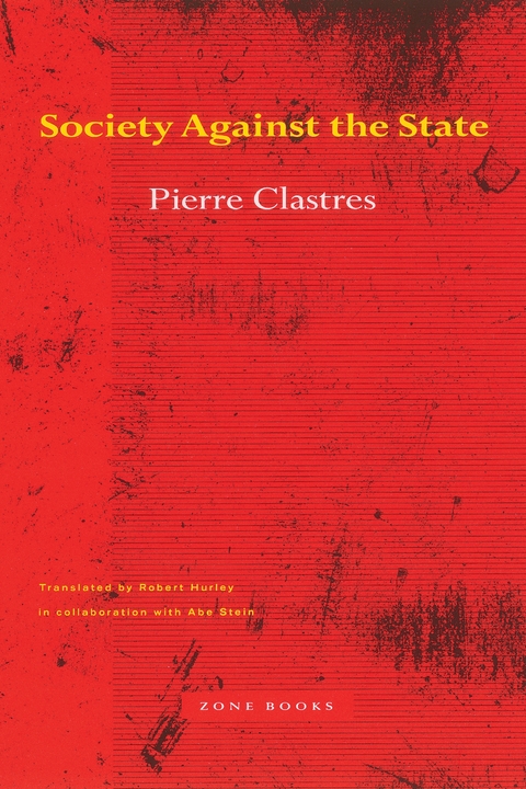 Society Against the State -  Pierre Clastres