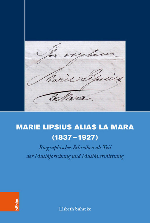 Marie Lipsius alias La Mara (1837-1927) - Lisbeth Suhrcke