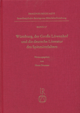 Würzburg, der Große Löwenhof und die deutsche Literatur des Spätmittelalters - 