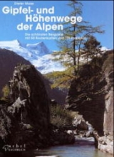 Gipfel- und Höhenwege der Alpen - Dieter Maier