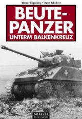 Beutepanzer unterm Balkenkreuz - Werner Regenberg, Horst Scheibert