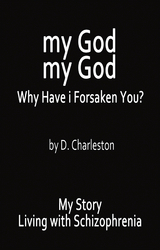 My God, My God: Why Have I Forsaken You? - D. Charleston