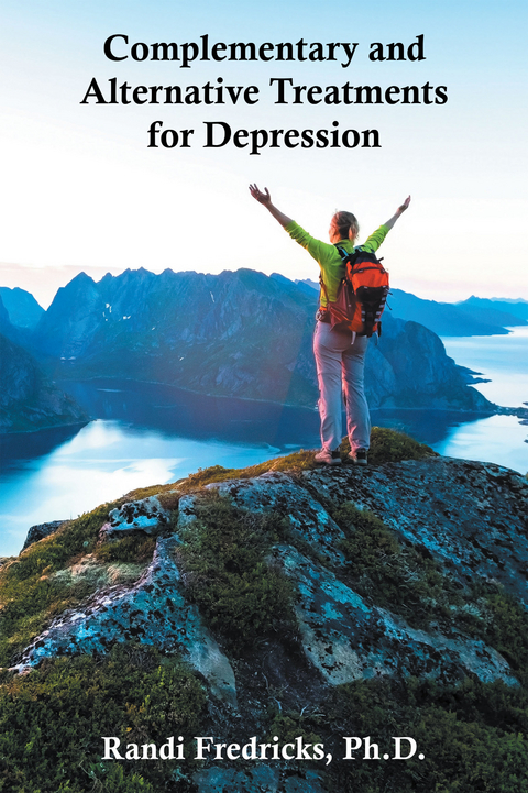 Complementary and Alternative Treatments for Depression -  Randi Fredricks