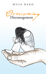 Overcoming Discouragement -  Musa Bako