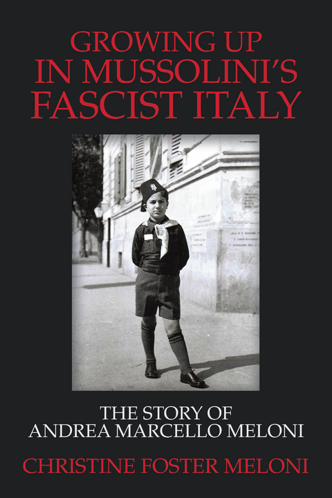 Growing up  in Mussolini’s Fascist Italy - Christine Foster Meloni