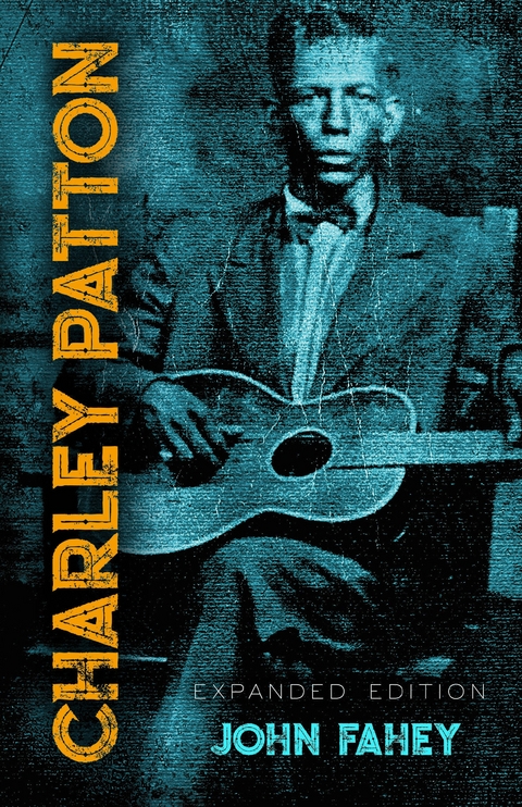 Charley Patton -  John Fahey