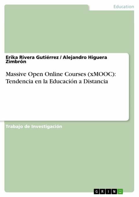 Massive Open Online Courses (xMOOC): Tendencia en la Educación a Distancia - Erika Rivera Gutiérrez, Alejandro Higuera Zimbrón