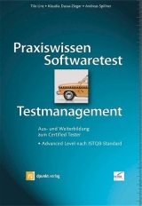 Praxiswissen Softwaretest - Testmanagement - Andreas Spillner, Thomas Roßner, Mario Winter, Tilo Linz