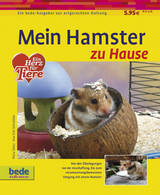 Mein Hamster zu Hause - Schneider, Eva-Grit; Dietz, Petra