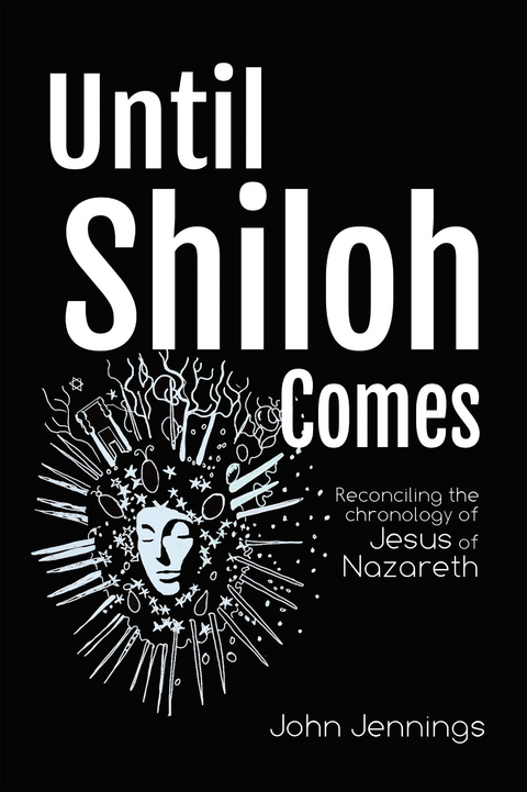 Until Shiloh Comes -  John Jennings