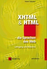 XHTML und HTML - die Sprachen des Web - Tolksdorf, Robert