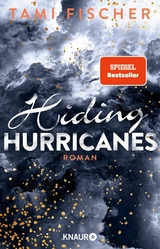 Hiding Hurricanes -  Tami Fischer