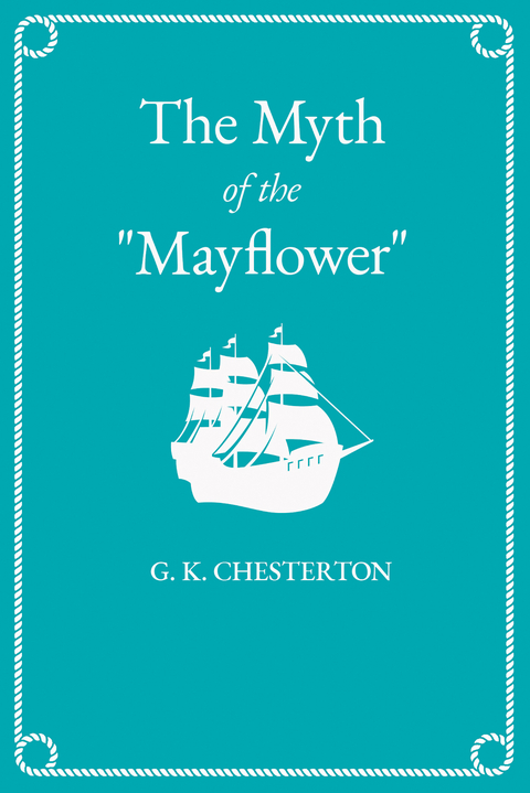 The Myth of the "Mayflower" -  Chesterton