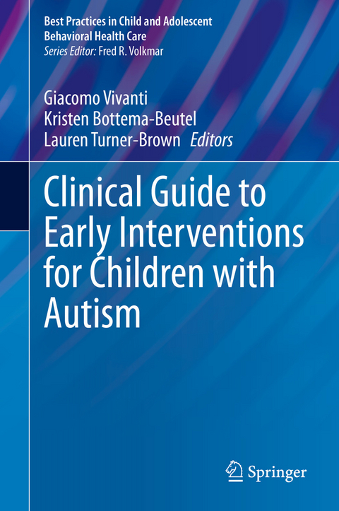 Clinical Guide to Early Interventions for Children with Autism - 