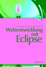 Web-Entwicklung mit Eclipse - Berthold Daum, Stefan Franke, Marcel Tilly